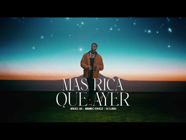 Anuel AA, Mambo Kingz, DJ Luian - Mas Rica Que Ayer (Video Oficial)