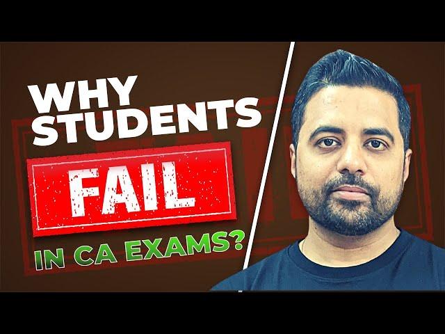 Why Students FAIL in CA Exams | Watch this to PASS ICAI Nov 2023 Exams | CA Nitin Guru