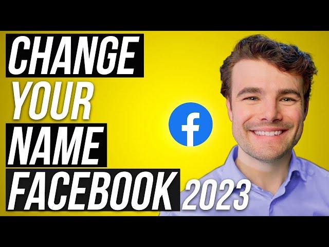 How to Change Your Name on Facebook (2023 Update)