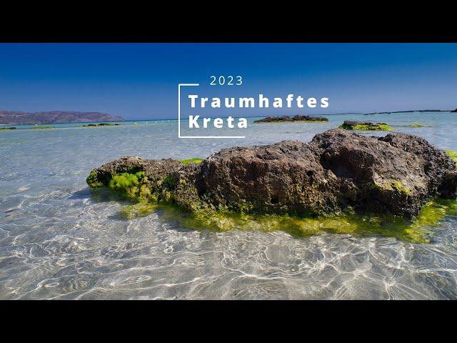 Kreta 2023 erleben - Highlights, Tipps, Gefahren