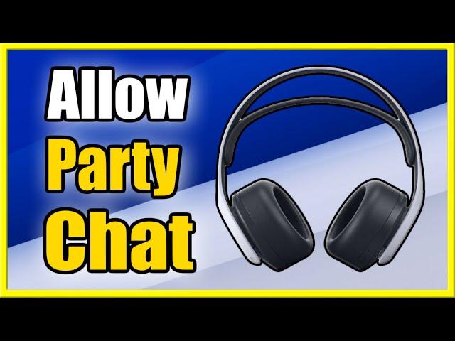 How to FIX Privacy Settings to Allow Party Chat on PS5 with Friends (Easy Method)