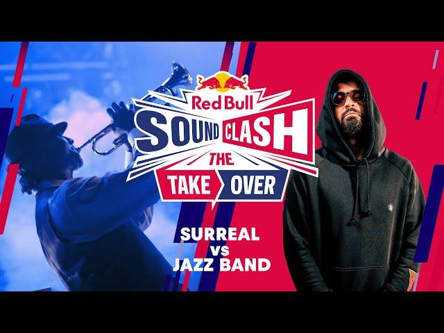 SURREAL VS. JAZ BAND - RED BULL SOUNDCLASH: THE TAKEOVER