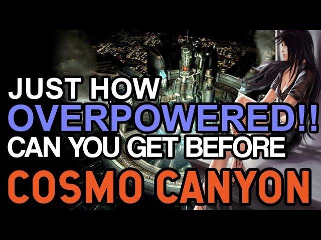 Final Fantasy VII How OVERPOWERED! Can You Get BEFORE Cosmo Canyon