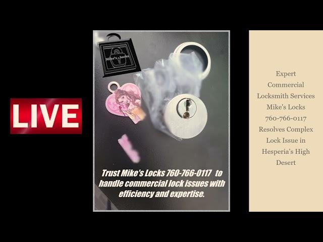 Mike's Locks Resolves Complex Lock Issue in Hesperia's High Desert California