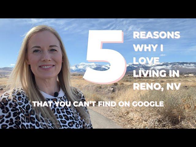 WHY I LOVE LIVING IN RENO, NV