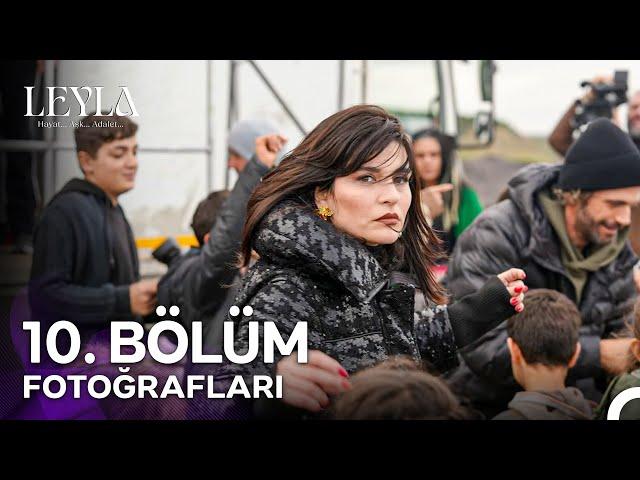 Leyla: Hayat…Aşk…Adalet... 10. Bölüm Fotoğrafları