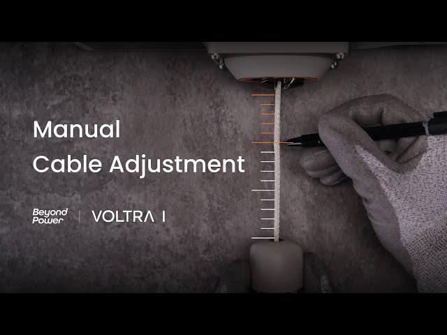 VOLTRA I - Manually Adjust Your Cable - VOLTRA I Tutorial
