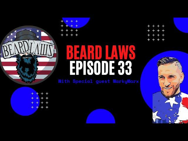 Beard Laws Episode 33 - Interview With MarkyMarx