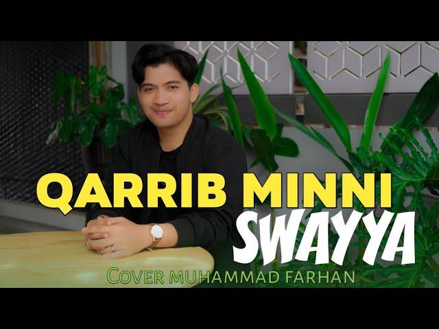 QARRIB MINNI SWAYYA - COVER MUHAMMAD FARHAN