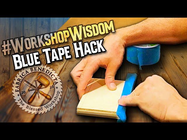 Wednesday Workshop Wisdom: Blue Tape Hack for Perfect Cuts!