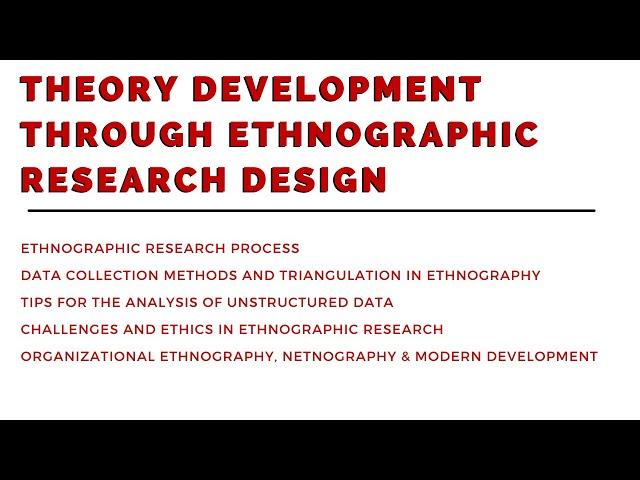 Theory Development through Ethnographic Research Design - Research Beast