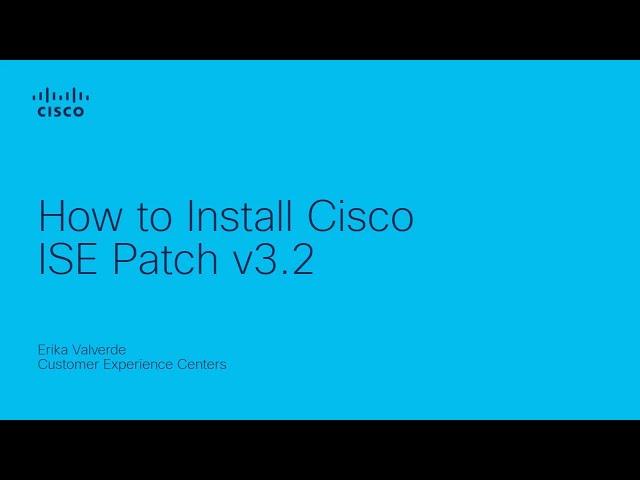 How to Install Cisco ISE Patch