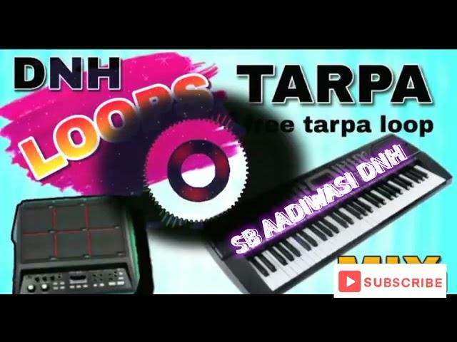 DNH TARPA LOOPS FREE|| New style loops free download Fl studio #danka