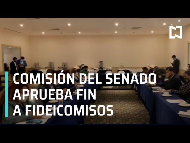 Comisión de Hacienda del Senado aprueba desaparición de fideicomisos - Las Noticias