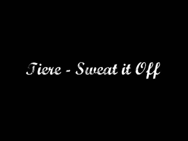 Tiere - Sweat it Off