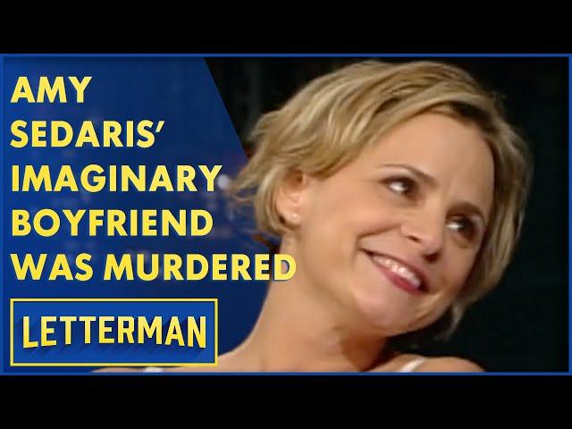 Amy Sedaris' Imaginary Boyfriend Was Murdered | Letterman