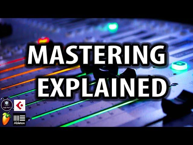 Mastering Explained - How To Master A Song