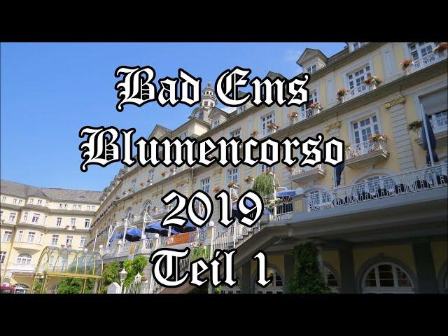 Bad Ems Blumencorso 2019 Teil 1