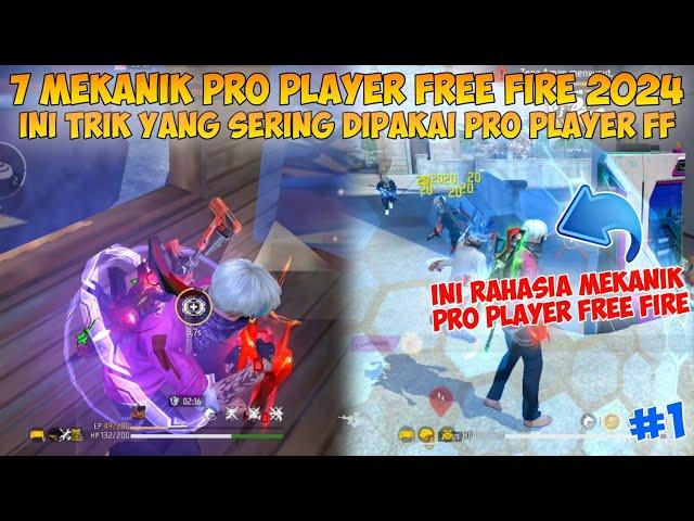 7 MEKANIK PRO PLAYER FREE FIRE 2024 | Ini Tips Dan Trik Yang Sering Dipakai Pro Player FF #1