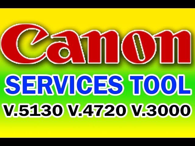 Canon Services Tool v5103 v4720 v3000