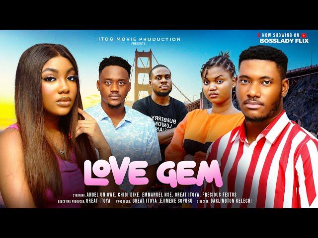 LOVE GEM - Latest 2025 Nigerian Movie Starring: CHIDI DIKE ANGEL UNIGWE EMMANUEL NSE GRAT ITOYA