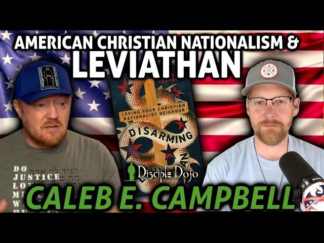 American Christian Nationalism vs. the Kingdom of Jesus (w/ Caleb Campbell)