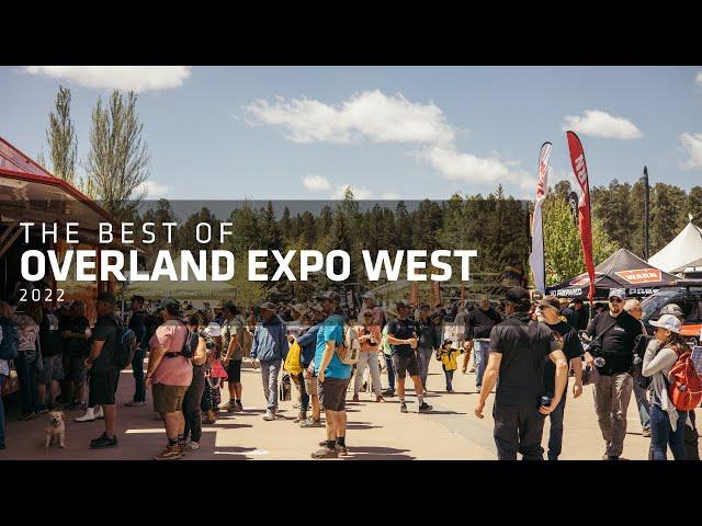 The Best of West! Highlights from Overland Expo West 2022