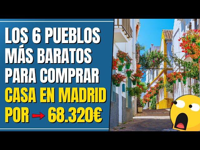  Los 6 pueblos de MADRID más baratos para COMPRAR una VIVIENDA ️