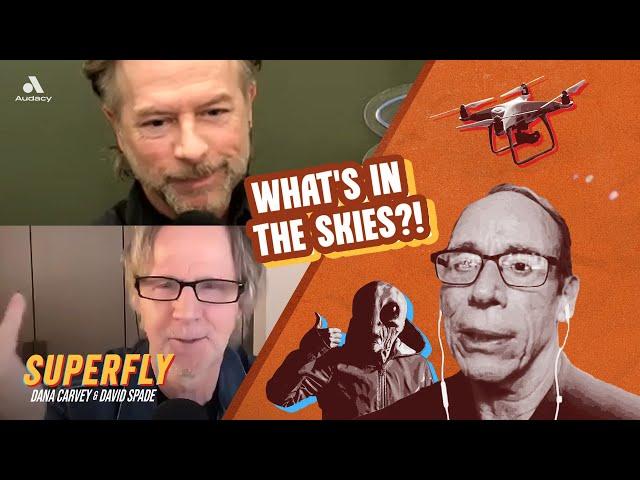 WE FOUND OUT WHAT THE DRONES ARE!! ft. Dr. Steven Greer | Superfly with Dana Carvey and David Spade