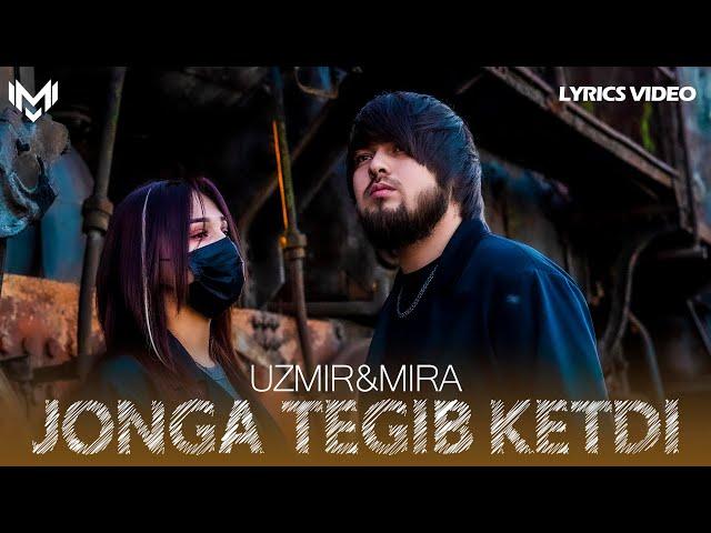 UZmir & Mira - Jonga tegib ketdi (Lyrics video)
