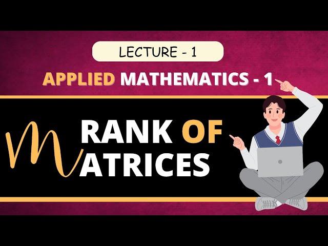 How to Watch Rank of Matrices Chapter Videos