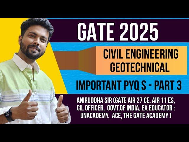 GATE 2025 Civil Engineering : Most Important Questions : Geotechnical Engineering - 3 #aniruddhasir