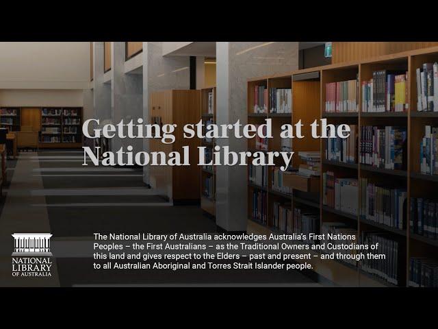 Getting started at the National Library