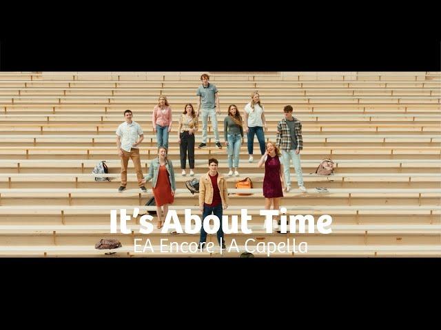 It’s About Time (Kevin Quinn A Cappella Cover) | EAC Encore