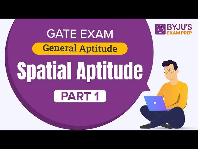 Spatial Aptitude | Part-1 | General Aptitude for GATE 2023 Exam Preparation | BYJU'S GATE