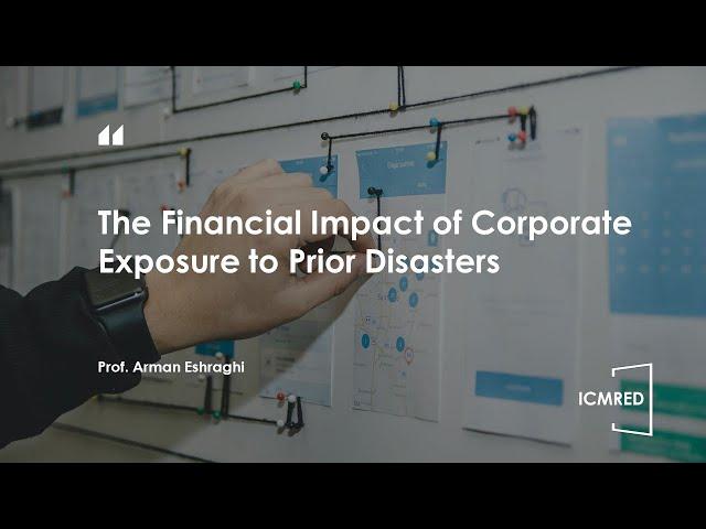 ICMRED 2023—The Financial Impact of Corporate Exposure to Prior Disasters