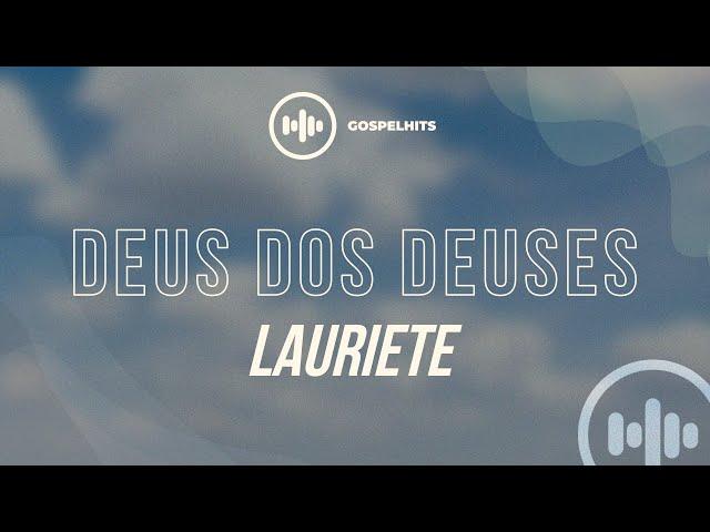 Lauriete - Deus dos deuses (Letra) | Gospel Hits