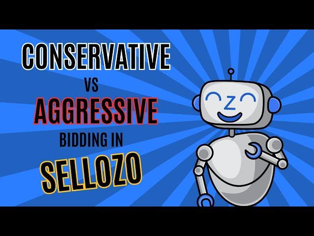 Conservative vs Aggressive Bidding in Sellozo