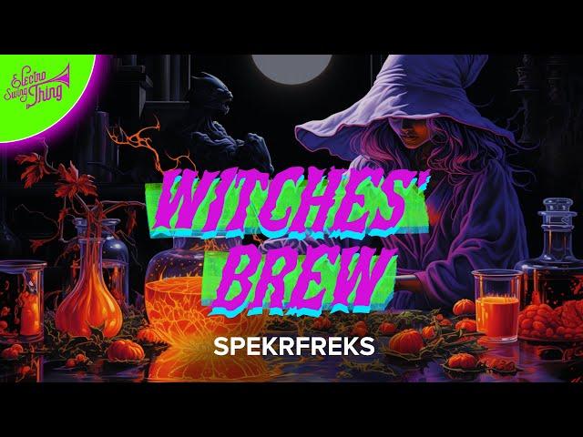 Spekrfreks - Witches' Brew // Electro Swing Thing Special 062 // Spooky Swing 2024