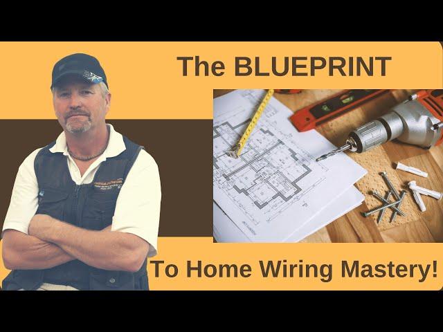 The Blueprint to Home Wiring Mastery