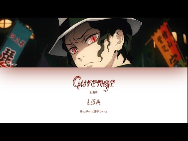 LiSA - Gurenge (Demon Slayer: Kimetsu no Yaiba OP) [Eng/Rom/漢字 Lyrics]