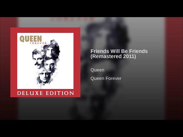 Friends Will Be Friends (Remastered 2011)