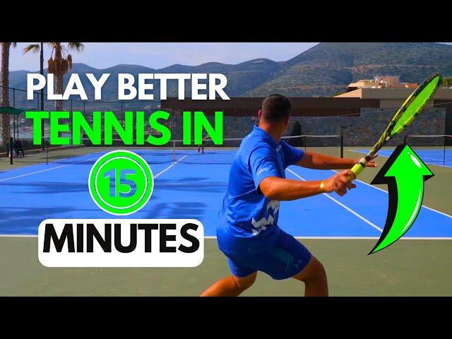 Play Better Tennis in 15 Minutes - 5 Ways To Rapid Results