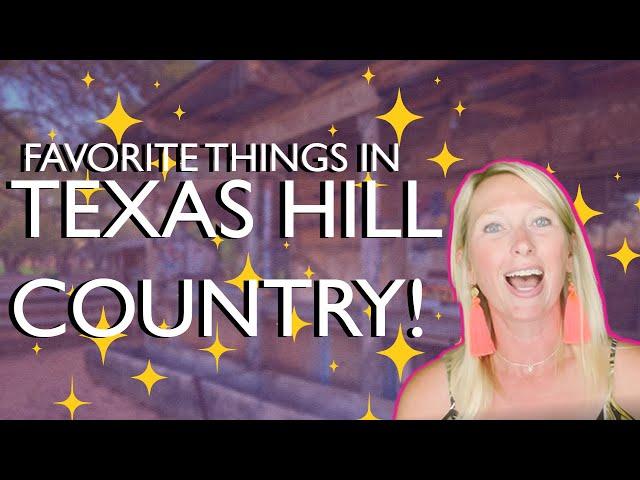 Top Things To Do Living In Texas Hill Country