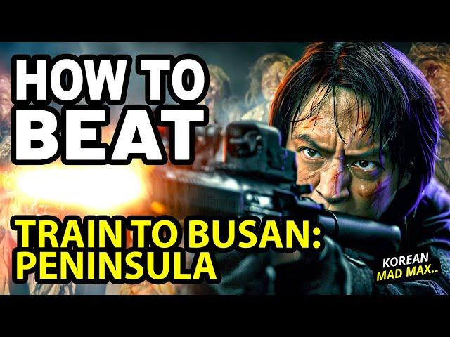 How to Beat UNIT 631 in TRAIN TO BUSAN: PENINSULA