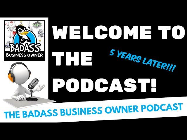 Welcome to the Badass Business Owner Podcast!