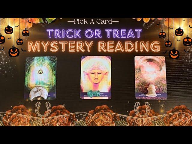 ️TRICK OR TREAT: WHAT CAN YOU EXPECT?! ️ | HALLOWEEN MYSTERY READING  | PICK A CARD