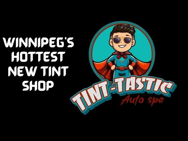 Touring Tinttastic: Winnipeg's hottest new tint shop