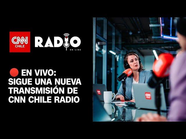 CNN Chile Radio: Viernes 17 de enero de 2025