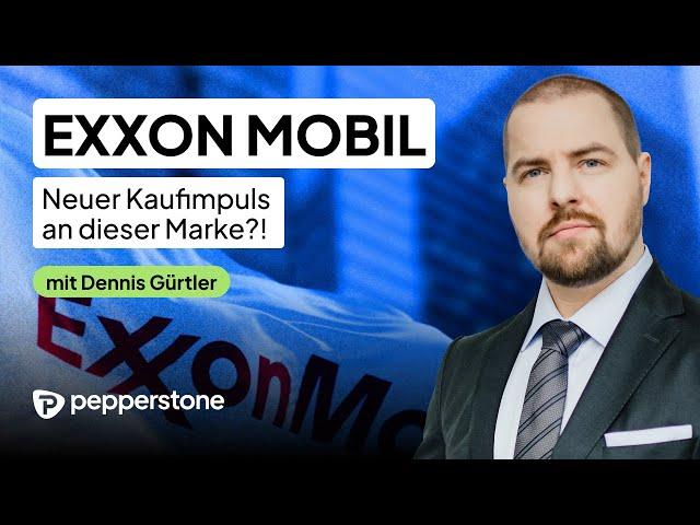 EXXON MOBIL - Neuer Kaufimpuls an dieser Marke?!